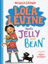 Cover image for Lola Levine Meets Jelly and Bean